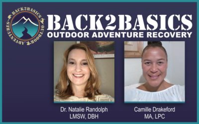 Back2Basics Outdoor Adventure Recovery Adds Top Notch Clinicians to Team
